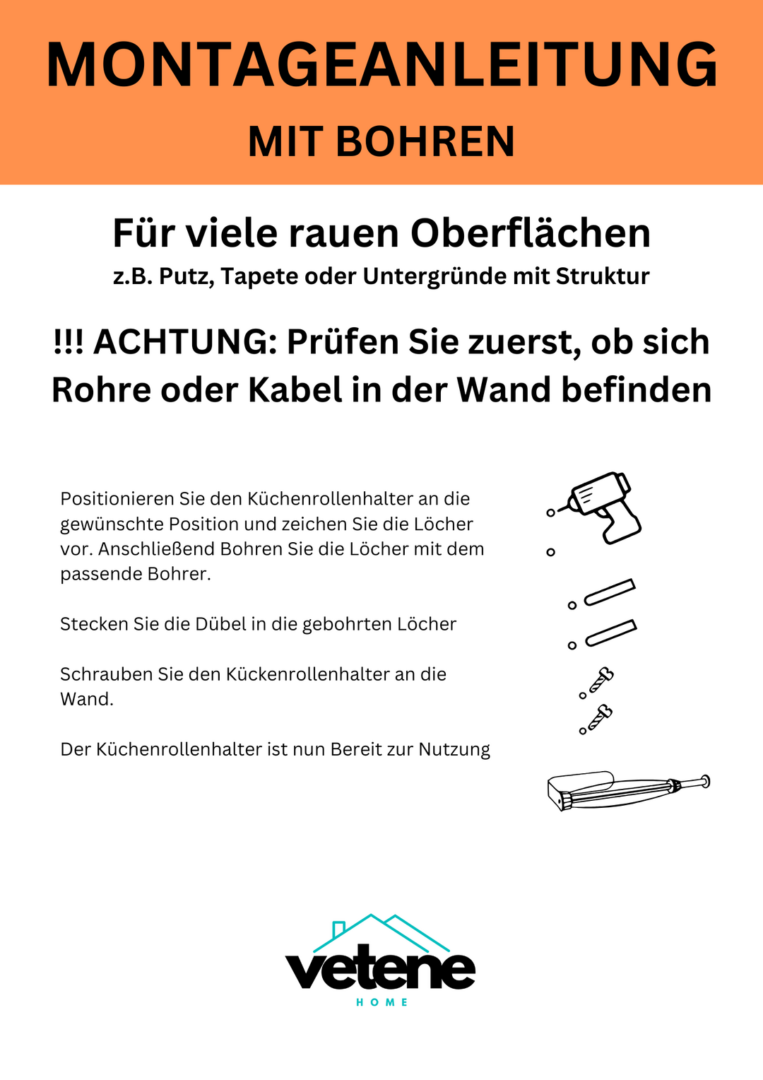 Montageanleitung mit Bohren – für raue Oberflächen wie Putz, Tapete oder Untergründe mit Struktur